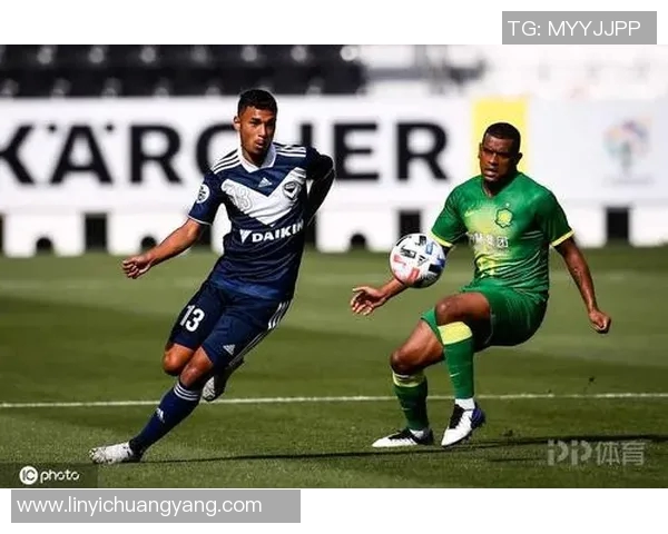 国安与墨尔本胜利精彩对决回顾分析及赛后亮点总结